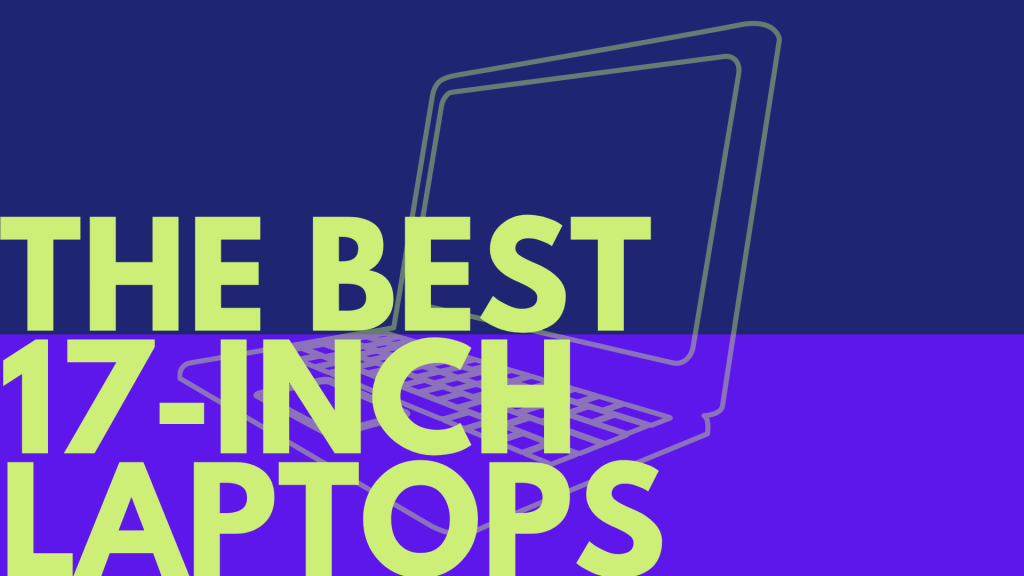 best 17 inch laptops